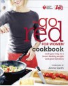 American Heart Association The Go Red For Women Cookbook: Cook Your Way to a Heart-Healthy Weight and Good Nutrition - American Heart Association