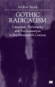 Gothic Radicalism: Literature, Philosophy & Psychoanalysis in the Nineteenth Century - Andrew Smith