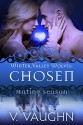 Chosen: Winter Valley Wolves #4 (Mating Season Collection) - V. Vaughn, Mating Season Collection