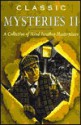 Classic Mysteries II: A Collection of Mind-Bending Masterpieces - Glen Bledsoe, Karen Bledsoe, Barbara Kiwak