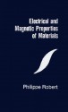 Electrical and Magnetic Properties of Materials - Philippe Robert