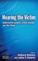 Hearing the Victim: Adversarial Justice, Crime Victims and the State - Anthony Bottoms, Julian V. Roberts