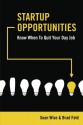 Startup Opportunities: Know When To Quit Your Day Job - Sean Wise, Brad Feld