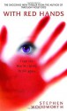 With Red Hands - Stephen Woodworth