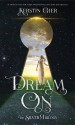 Dream On (The Silver Trilogy) - Kerstin Gier, Anthea Bell