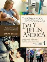 The Greenwood Encyclopedia of Daily Life in America [4 Volumes] - Randall M. Miller, Jolyon P. Girard