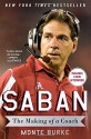 Saban: The Making of a Coach - Monte Burke