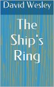 The Ship's Ring - David Wesley