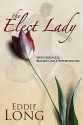 The Elect Lady: Life's Obstacles Become Godly Opportunities - Eddie Long