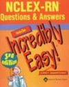 NCLEX-RN® Questions & Answers Made Incredibly Easy! (Incredibly Easy! Series®) - Lippincott Williams & Wilkins, Springhouse