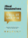 Real Housewives Tell It Like It Is - Bravo