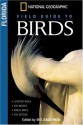 National Geographic Field Guides to Birds: Florida (National Geographic Field Guide to Birds) - Mel Baughman