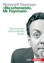 Sta scherzando, Mr. Feynman! - Richard P. Feynman