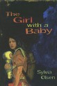 The Girl with a Baby - Sylvia Olsen