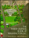 The Inside-Outside Book of Washington, D.C - Roxie Munro, Julie Cummins