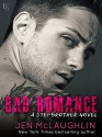 Bad Romance: A Stepbrother Novel - Jen McLaughlin