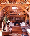 Country Escapes: Inspirational Homes in the Heart of the Country - Bo Niles