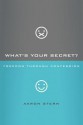 What's Your Secret?: Freedom Through Confession - Aaron Stern