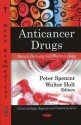 Anticancer Drugs: Design, Delivery and Pharmacology - Peter Spencer, Walter Holt