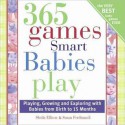 365 Games Smart Babies Play - Sheila Ellison, Susan Ferdinandi