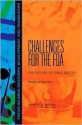 Challenges for the FDA: The Future of Drug Safety, Workshop Summary - Leslie A. Pray, Sally Robinson