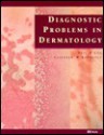 Diagnostic Problems in Dermatology - Clifford M. Lawrence