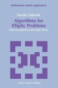 Algorithms for Elliptic Problems: Efficient Sequential and Parallel Solvers - Marian Vajtersic