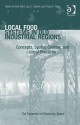 Local Food Systems in Old Industrial Regions: Concepts, Spatial Context and Local Practices - Neil Reid