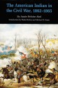 The American Indian in the Civil War, 1862-1865 - Annie Heloise Abel, Theda Perdue, Michael D. Green