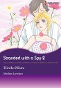 Stranded With A Spy 2 (Harlequin comics) - Merline Lovelace, Hiroko Miura