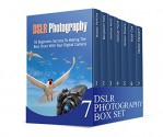 DSLR Photography Box Set: Master the Art of DSLR Photography and Capture Unique Photos (DSLR Photography books, dslr photography for beginners, dslr photography made easy) - Bobby Perkins, Benjamin Hall, Joshua Hunt, Simon Rivera, Ruth Cox, Mateo Stewart