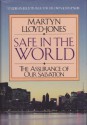 Safe in the World: The Assurance of Our Salvation - D. Martyn Lloyd-Jones