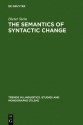 The Semantics Of Syntactic Change: Aspects Of The Evolution Of Do In English - Dieter Stein