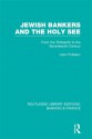 Jewish Bankers and the Holy See (RLE: Banking & Finance): From the Thirteenth to the Seventeenth Century: Volume 28 (Routledge Library Editions: Banking & Finance) - Léon Poliakov