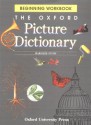 The Oxford Picture Dictionary: Beginning Workbook (The Oxford Picture Dictionary Program) - Marjorie Fuchs