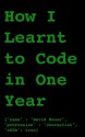 How I Learnt to Program in One Year - David Bauer