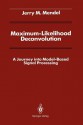 Maximum-Likelihood Deconvolution: A Journey Into Model-Based Signal Processing - Jerry M. Mendel