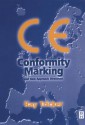 Ce Conformity Marking: And New Approach Directives - Ray Tricker