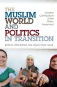 The Muslim World and Politics in Transition: Creative Contributions of the Gulen Movement - Greg Barton, Paul Weller, İhsan Yılmaz