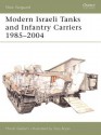 Modern Israeli Tanks and Infantry Carriers 1985-2004 - Marsh Gelbart, Tony Bryan