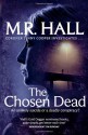 The Chosen Dead - M.R. Hall