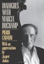 Dialogues With Marcel Duchamp - Pierre Cabanne, Marcel Duchamp, Robert Motherwell