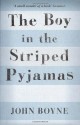 The Boy in the Striped Pyjamas - John Boyne