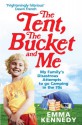 The Tent, the Bucket and Me - Emma Kennedy