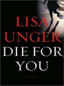 Die for You (Audio) - Ann Marie Lee, Lisa Unger