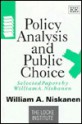 Policy Analysis and Public Choice: Selected Papers - William A. Niskanen Jr.