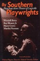 By Southern Playwrites by Southern Playwrites: Plays from Actors Theatre of Louisville - Michael Bigelow Dixon, Michele Volansky