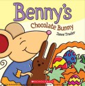 Benny's Chocolate Bunny - Janee Trasler