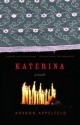 Katerina: A Novel - Aharon Appelfeld, Jeffrey Green