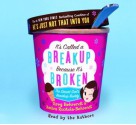 It's Called a Breakup Because It's Broken: The Smart Girl's Break-Up Buddy - Greg Behrendt, Amiira Ruotola-Behrendt